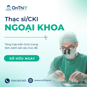 Ngoại Khoa - Trọn bộ tài liệu ThS/CKI CTUMP 2027