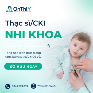 Nhi Khoa - Trọn bộ tài liệu ThS/CKI CTUMP 2027